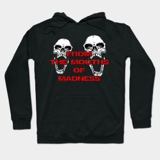 From The Mouths Of Madness Podcast Hoodie